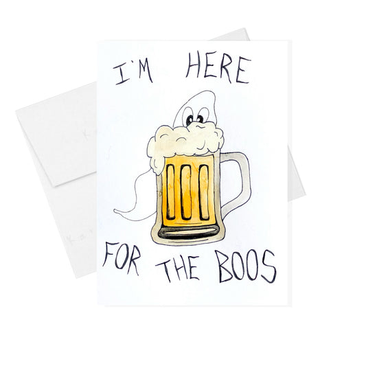 Here for the Boos Halloween - Greeting Card